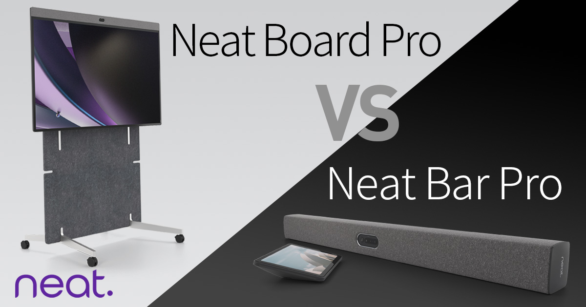 Microsoft Teams Rooms・Zoom Rooms専用機 Neat Board Pro と Neat Bar Proを徹底比較！ |  VTV Online